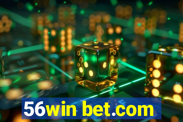 56win bet.com